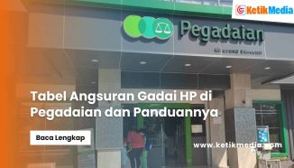 Tabel Angsuran Gadai HP di Pegadaian dan Panduannya