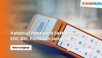 Password Settlement EDC BRI, Panduan Lengkap dan Terbaru Hari Ini
