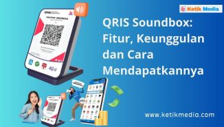 QRIS Soundbox: Fitur, Keunggulan dan Cara Mendapatkannya