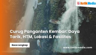 Curug Panganten Kembar: Daya Tarik, HTM, Lokasi & Fasilitas