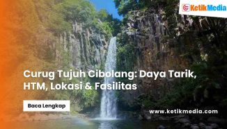 Curug Tujuh Cibolang: Daya Tarik, HTM, Lokasi & Fasilitas