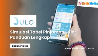 Simulasi Tabel Pinjaman Julo: Panduan Lengkap dan Terbaru Hari Ini
