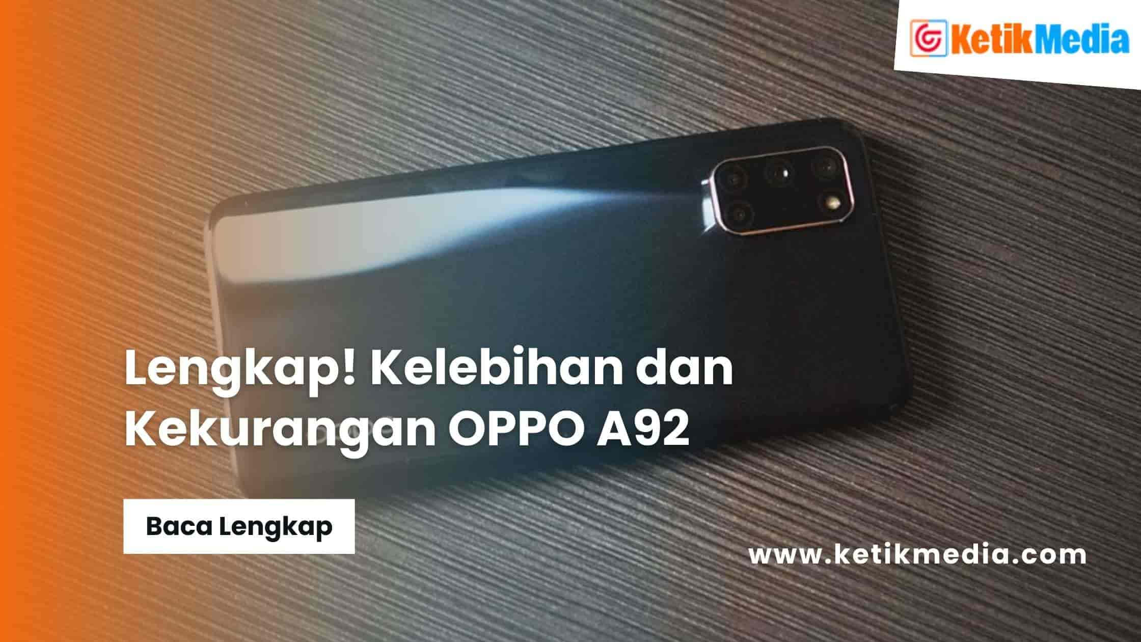 Kelebihan dan Kekurangan OPPO A92