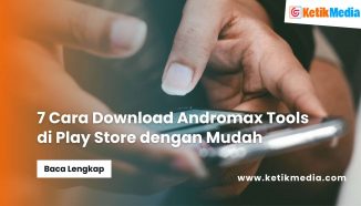 7 Cara Download Andromax Tools di Play Store dengan Mudah