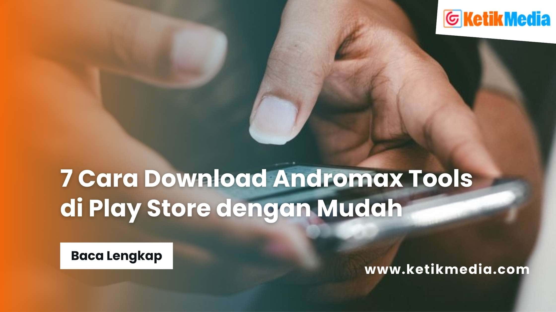 Cara Download Andromax Tools di Play Store