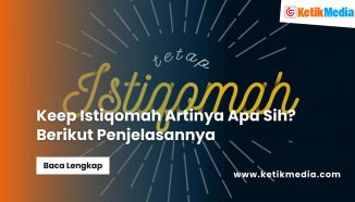 Keep Istiqomah Artinya Apa Sih? Berikut Penjelasannya