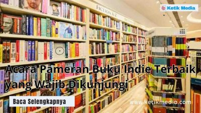 Acara Pameran Buku Indie Terbaik yang Wajib Dikunjungi