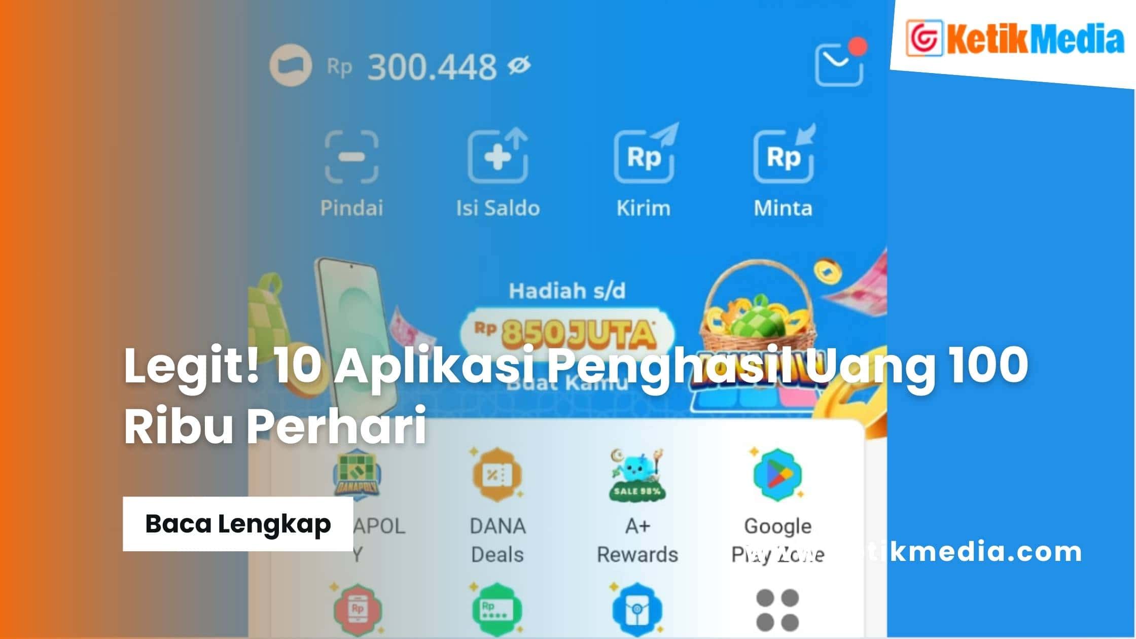 Aplikasi Penghasil Uang 100 Ribu Perhari