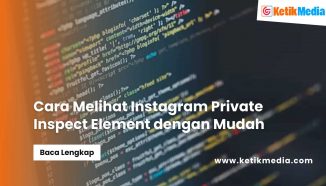 Cara Melihat Instagram Private Inspect Element dengan Mudah