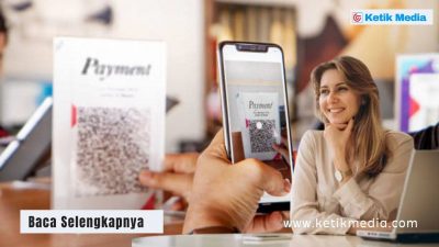 Cara Membuat QRIS All Payment: Panduan, Daftar Bank dan Manfaatnya