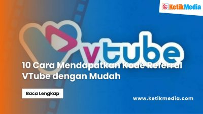 10 Cara Mendapatkan Kode Referral VTube dengan Mudah