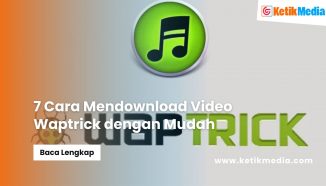 7 Cara Mendownload Video Waptrick dengan Mudah