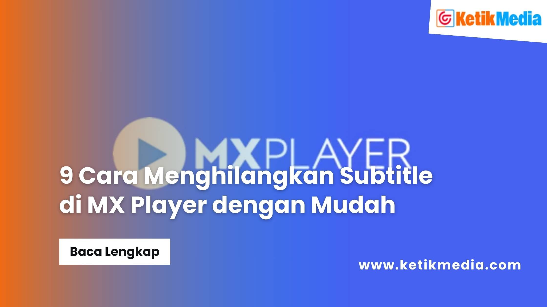 Cara Menghilangkan Subtitle di MX Player
