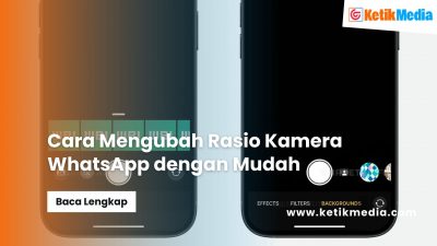 Cara Mengubah Rasio Kamera WhatsApp dengan Mudah