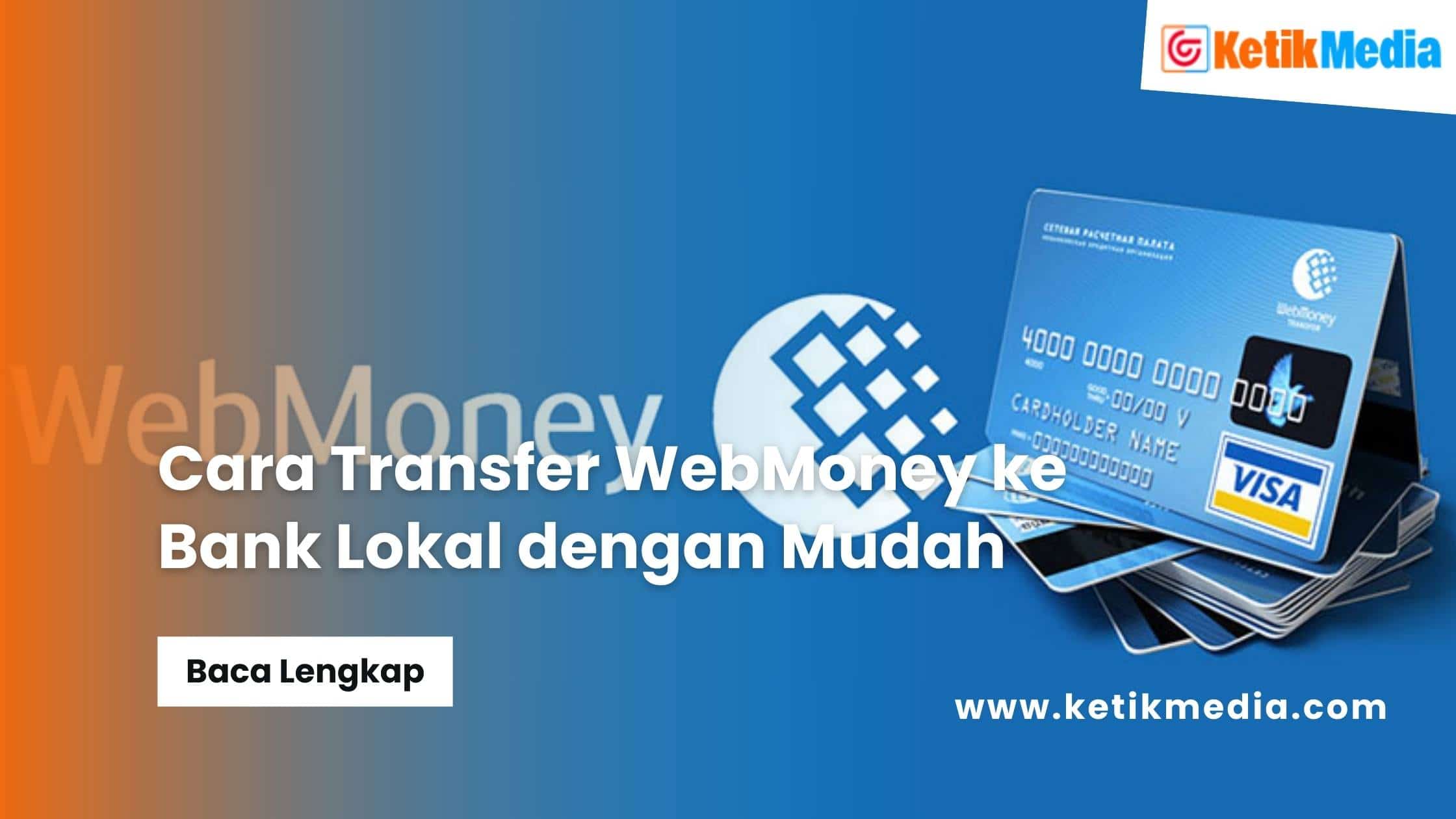 Cara Transfer WebMoney ke Bank Lokal