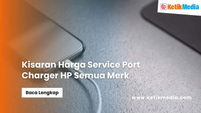 Harga Service Port Charger HP