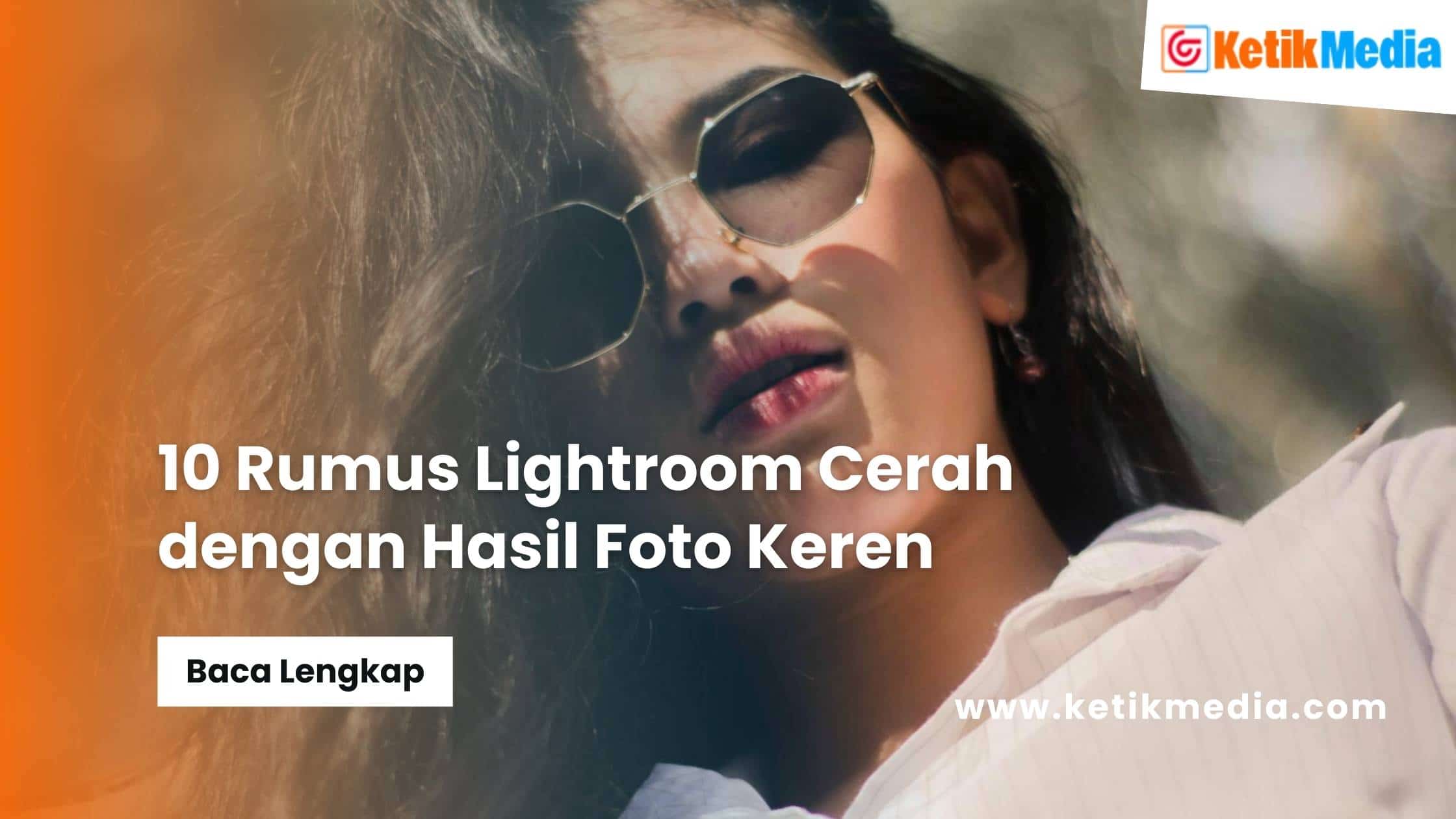 Rumus Lightroom Cerah