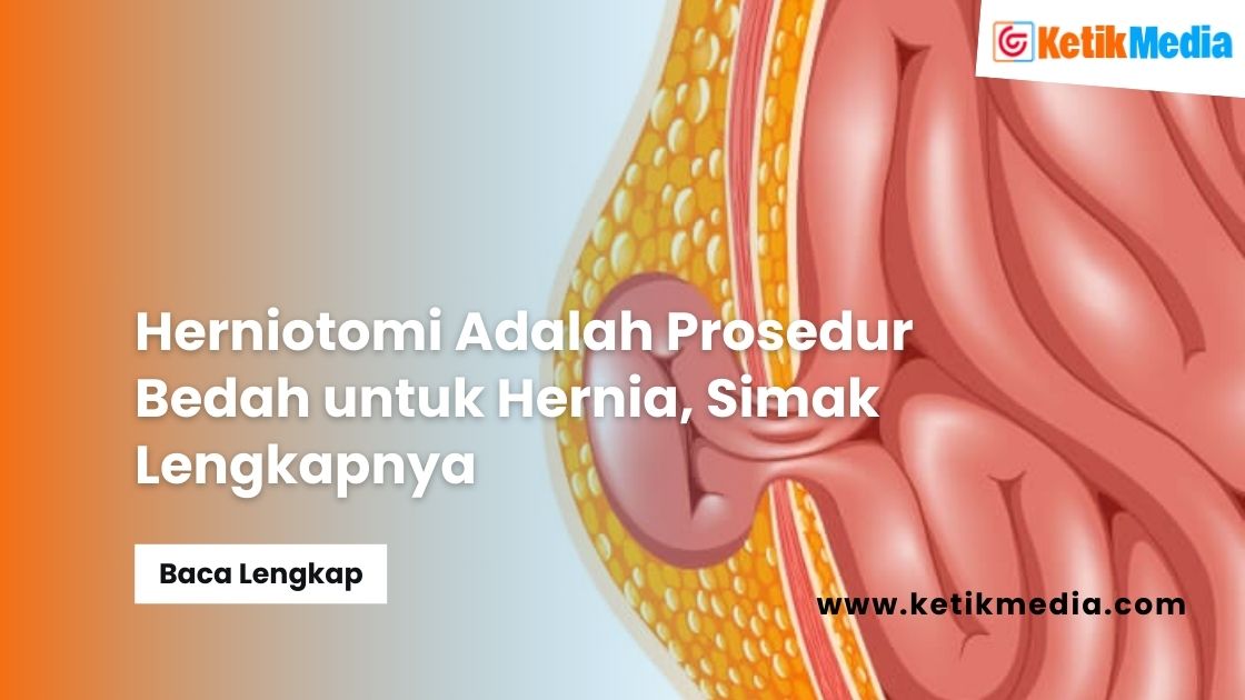 Herniotomi Adalah