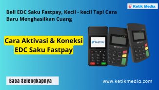 Panduan Penggunaan EDC Saku Fastpay ke HP dan Printer