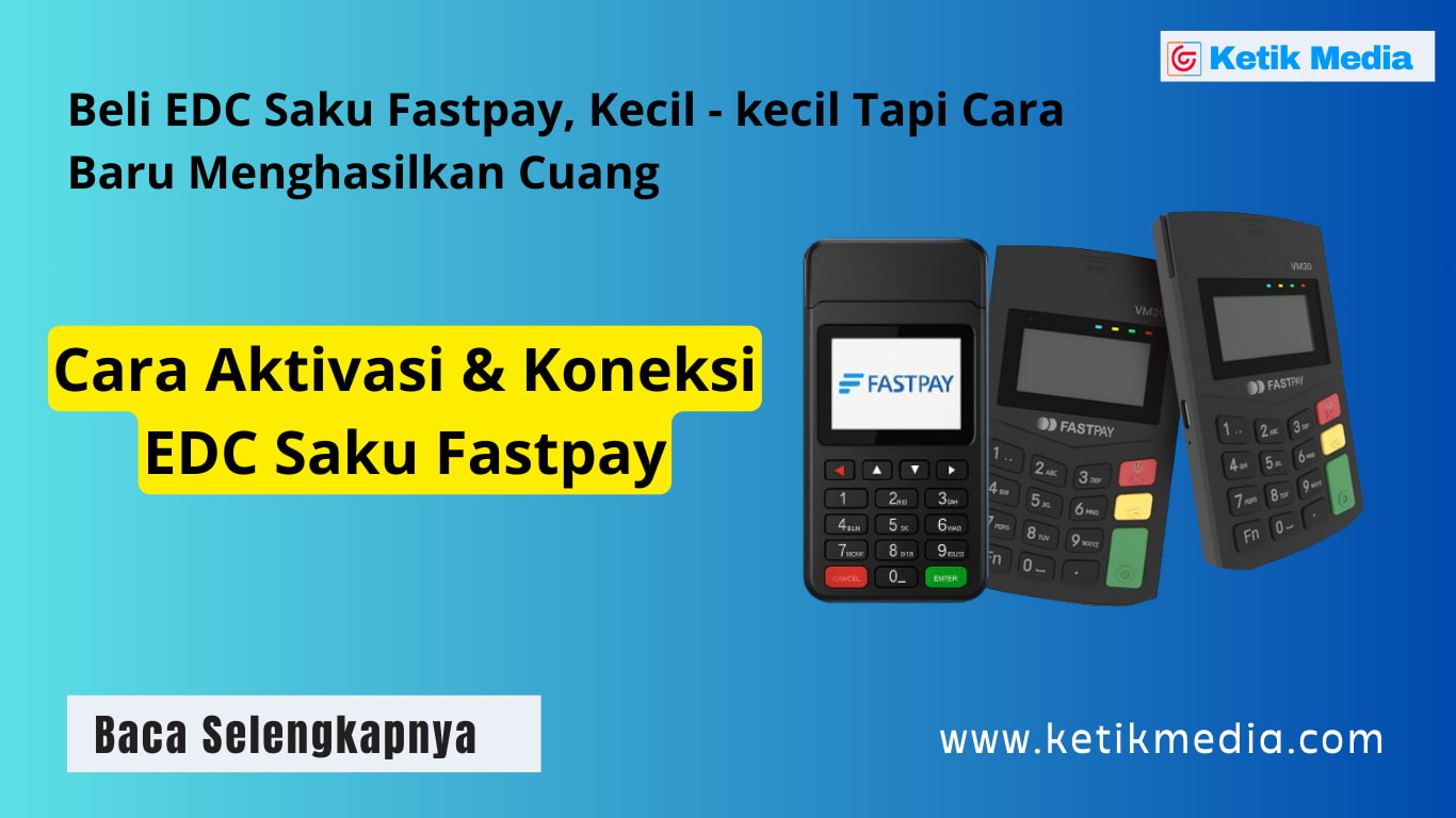 Panduan Penggunaan EDC Saku Fastpay ke HP