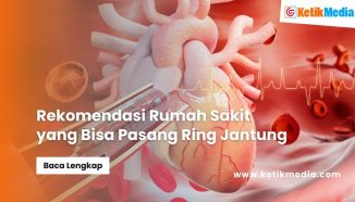 Rekomendasi Rumah Sakit yang Bisa Pasang Ring Jantung