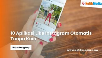 10 Aplikasi Like Instagram Otomatis Tanpa Koin