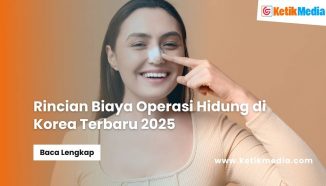 Rincian Biaya Operasi Hidung di Korea Terbaru 2025