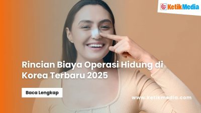 Rincian Biaya Operasi Hidung di Korea Terbaru 2025