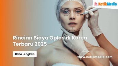 Rincian Biaya Oplas di Korea Terbaru 2025