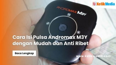 Cara Isi Pulsa Andromax M3Y