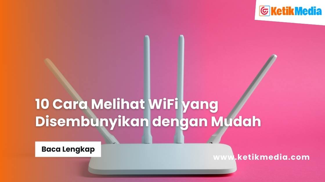 Cara Melihat WiFi yang Disembunyikan
