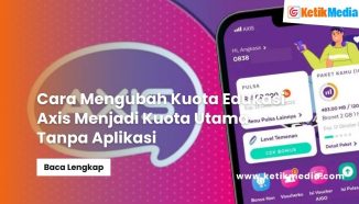 Cara Mengubah Kuota Edukasi Axis Menjadi Kuota Utama Tanpa Aplikasi