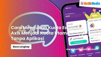 Cara Mengubah Kuota Edukasi Axis Menjadi Kuota Utama Tanpa Aplikasi