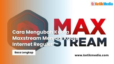 Cara Mengubah Kuota Maxstream Menjadi Kuota Internet Reguler