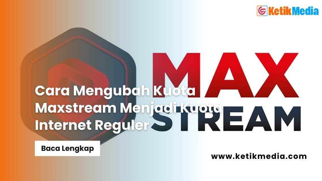 Cara Mengubah Kuota Maxstream Menjadi Kuota Internet Reguler