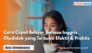 Cara Cepat Belajar Bahasa Inggris Otodidak Anti Ribet