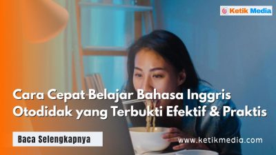 Cara Cepat Belajar Bahasa Inggris Otodidak Anti Ribet