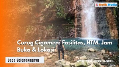 Curug Cigamea: Fasilitas, HTM, Jam Buka & Lokasi