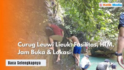Curug Leuwi Lieuk Fasilitas, HTM, Jam Buka & Lokasi