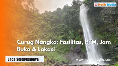 Curug Nangka: Fasilitas, HTM, Jam Buka & Lokasi