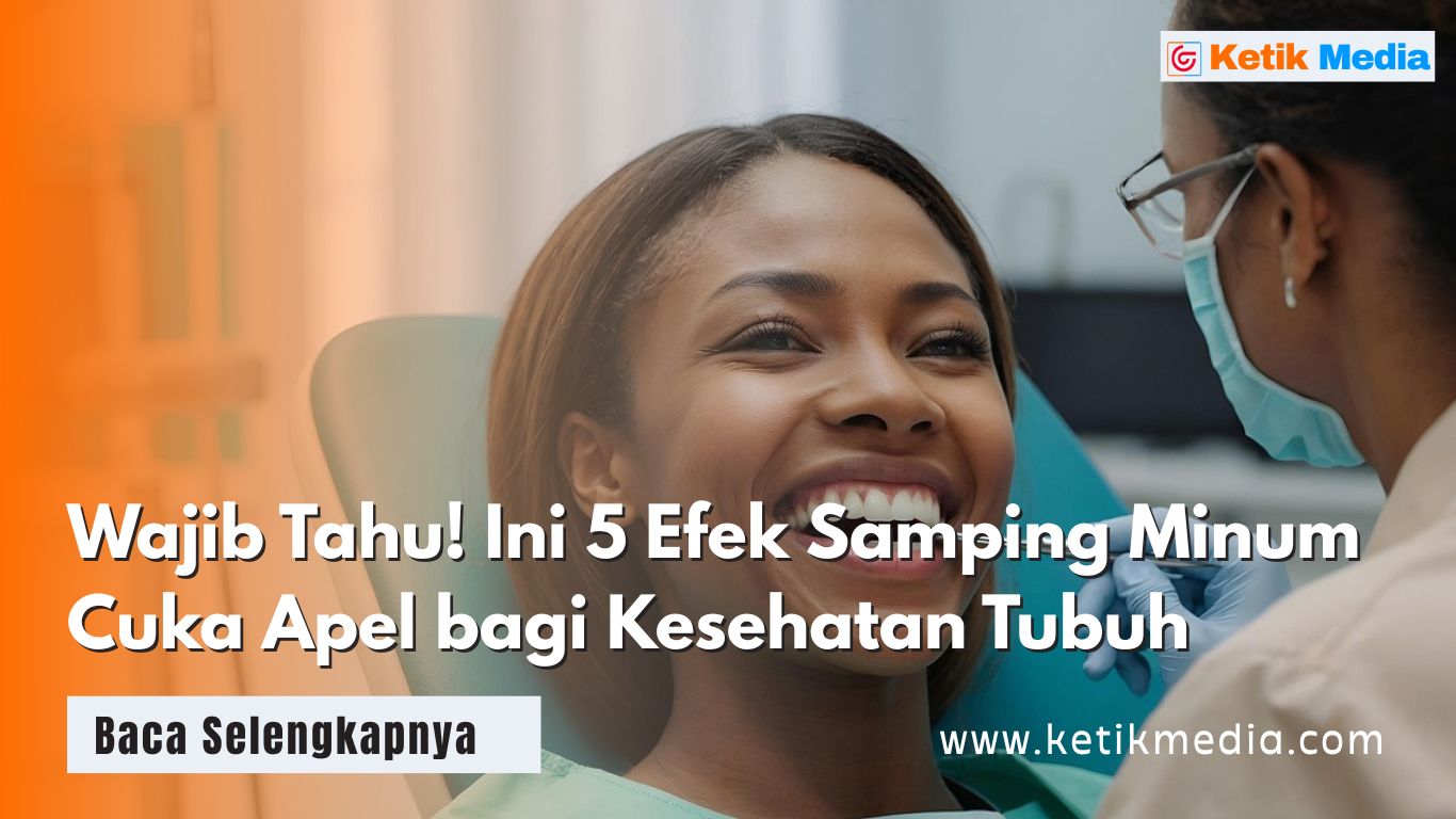 Wajib Tahu! Ini 5 Efek Samping Minum Cuka Apel bagi Kesehatan