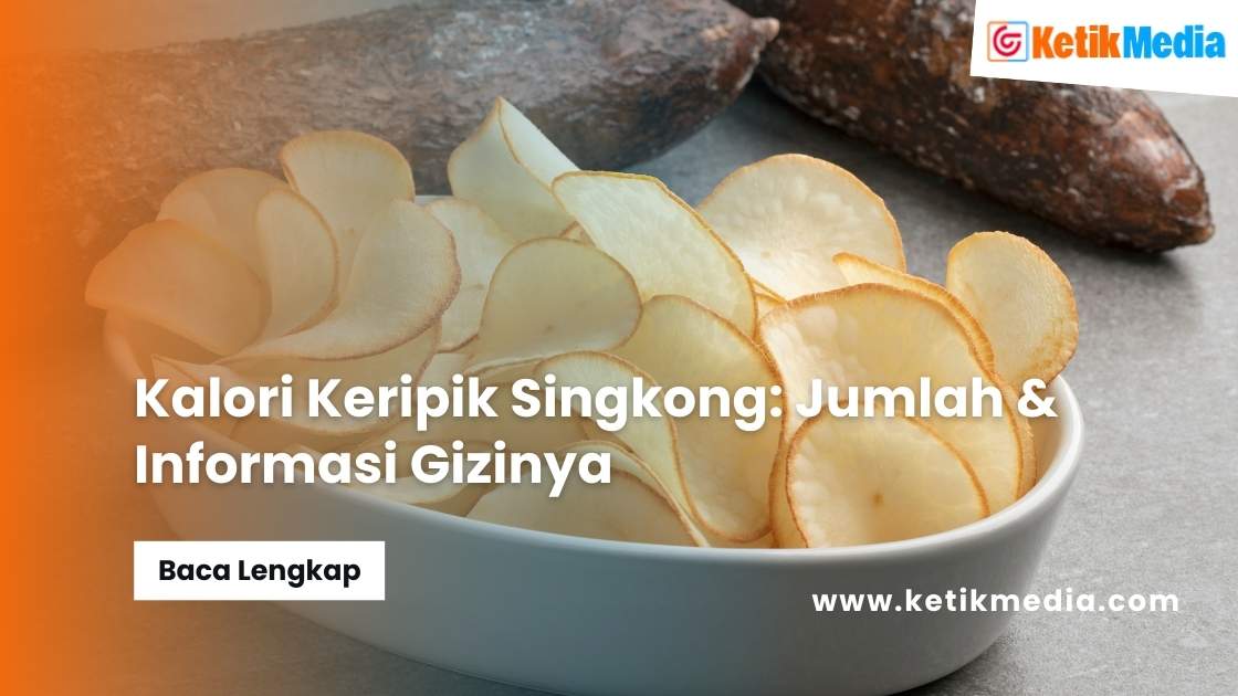 Kalori Keripik Singkong