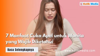 7 Manfaat Cuka Apel untuk Wanita yang Wajib Diketahui