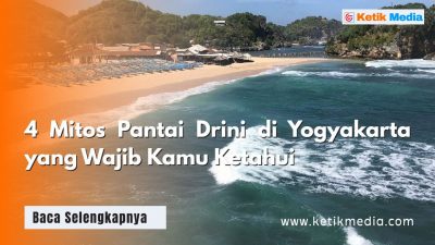 4 Mitos Pantai Drini di Yogyakarta yang Wajib Kamu Ketahui
