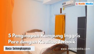 5 Penginapan Kampung Inggris Pare dengan Kualitas Terbaik