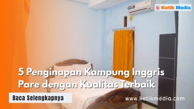 Penginapan Kampung Inggris Pare dengan Kualitas Terbaik