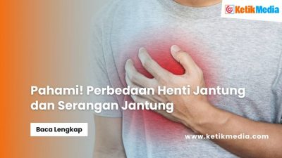 Pahami! Perbedaan Henti Jantung dan Serangan Jantung
