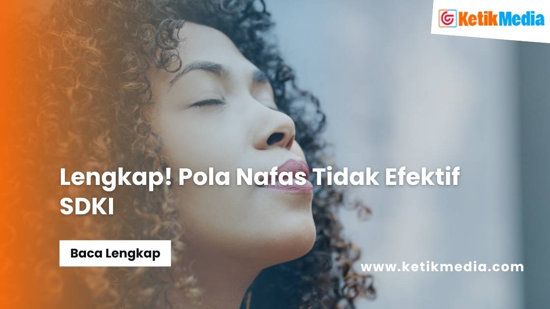 Pola Nafas Tidak Efektif SDKI