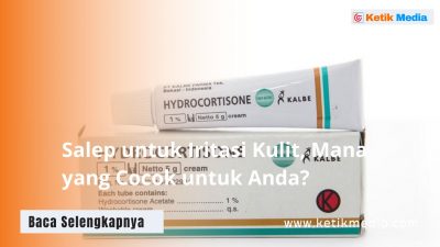 Salep untuk Iritasi Kulit, Mana yang Cocok untuk Anda?