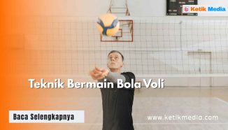 Teknik Bermain Bola Voli Dasar, Pahami 4 Hal Berikut ini
